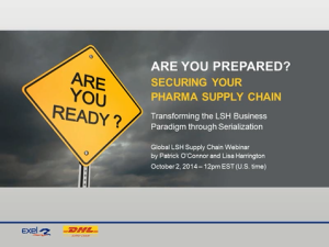 Industry Sector Healthcare Life Sciences - Are You Prepared? Securing Your Pharma Supply Chain