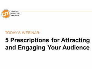 Industry Sector Content Marketing - 5 Prescriptions for Attracting and Engaging Your Audience