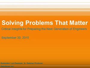 Industry Sector Education Development - Solving Problems That Matter - Critical Insights for Preparing the Next Generation of Engineers